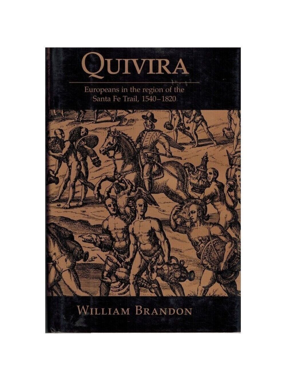 QUIVIRA Europeans Santa Fe Trail William Brandon 1990 Hardcover